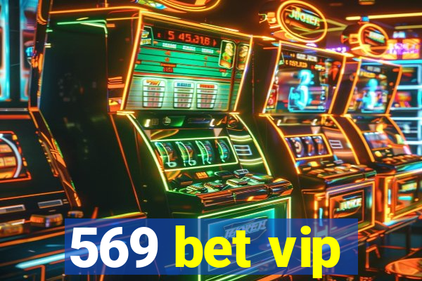 569 bet vip